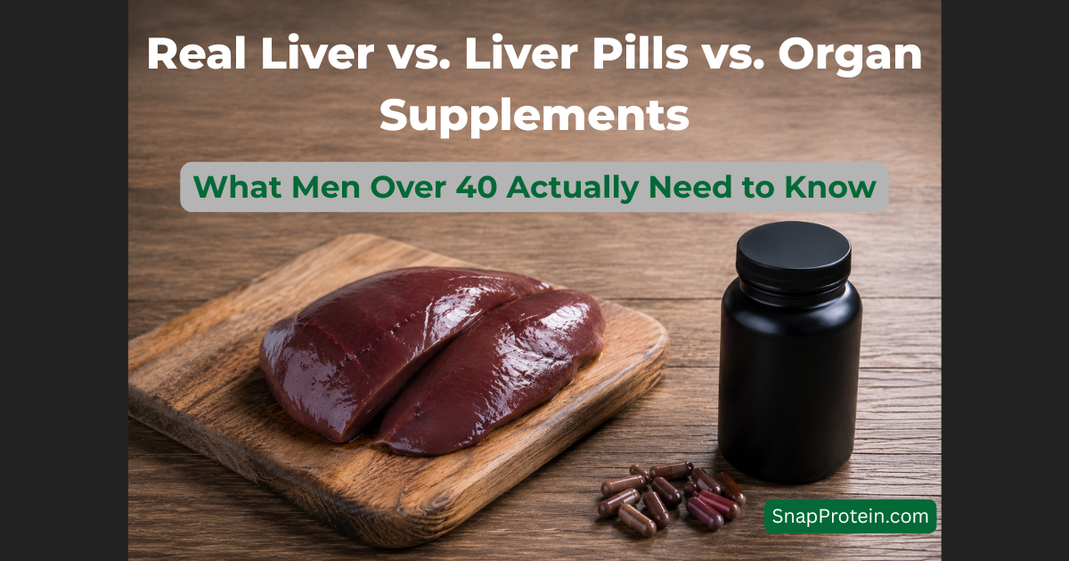Real beef liver vs liver capsules vs beef organ supplements for men over 40